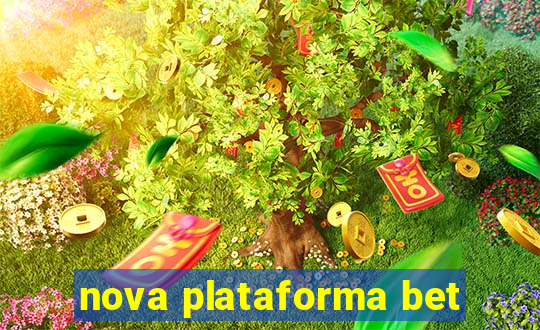 nova plataforma bet